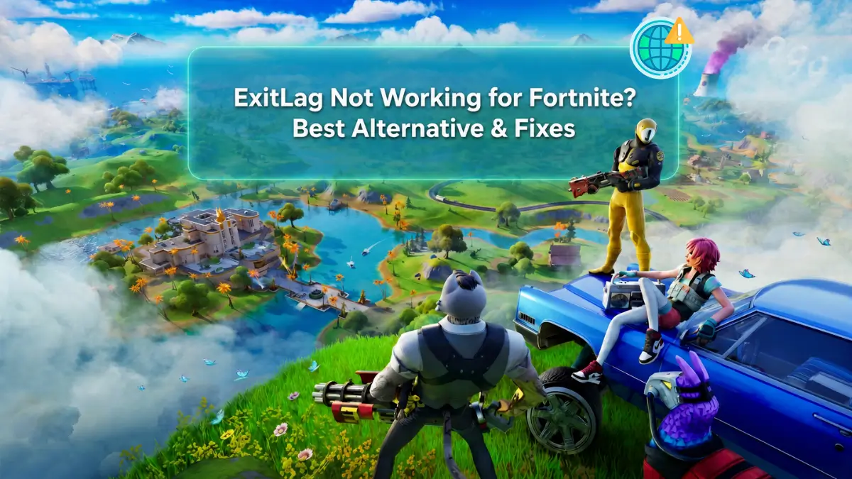 ExitLag не работает в Fortnite, показывая проблемы соединения