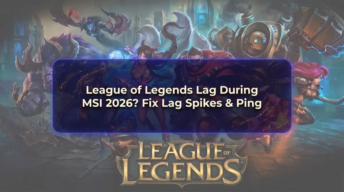 League of Legends MSI 2026 lag spikes and high ping issue