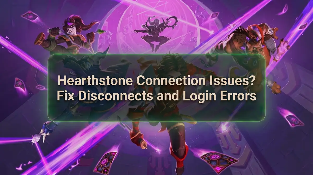 Guide to fixing Hearthstone connection issues