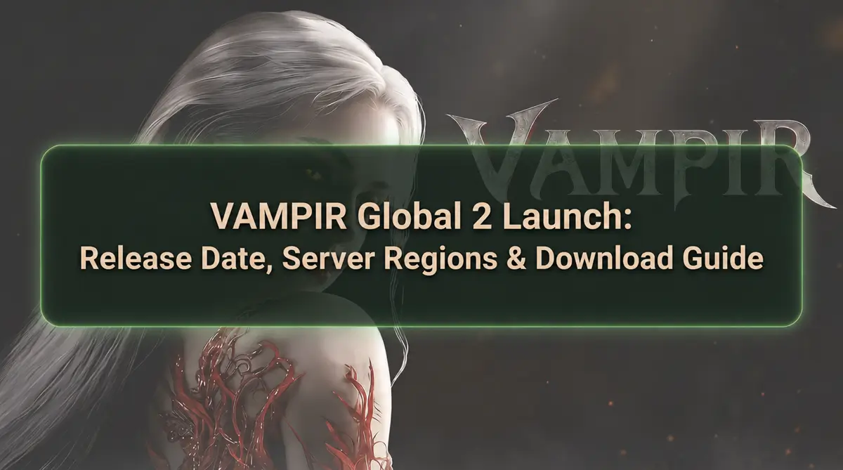 VAMPIR Global 2 launch overview for PC and mobile