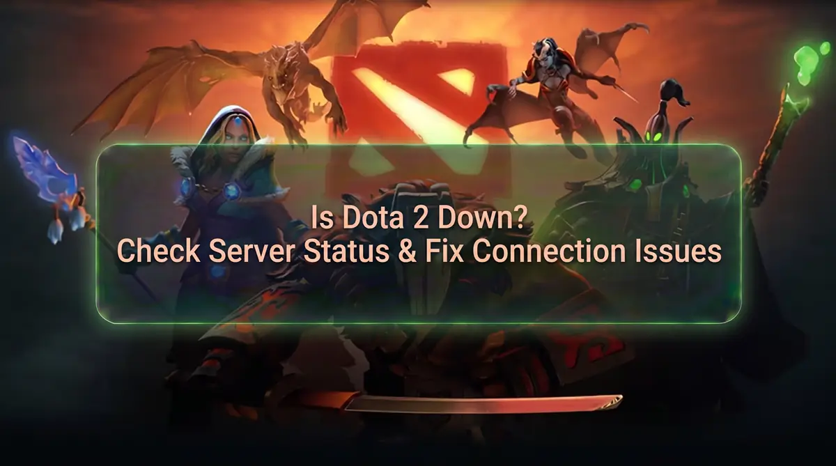 Dota 2 server status and connection issue fixes