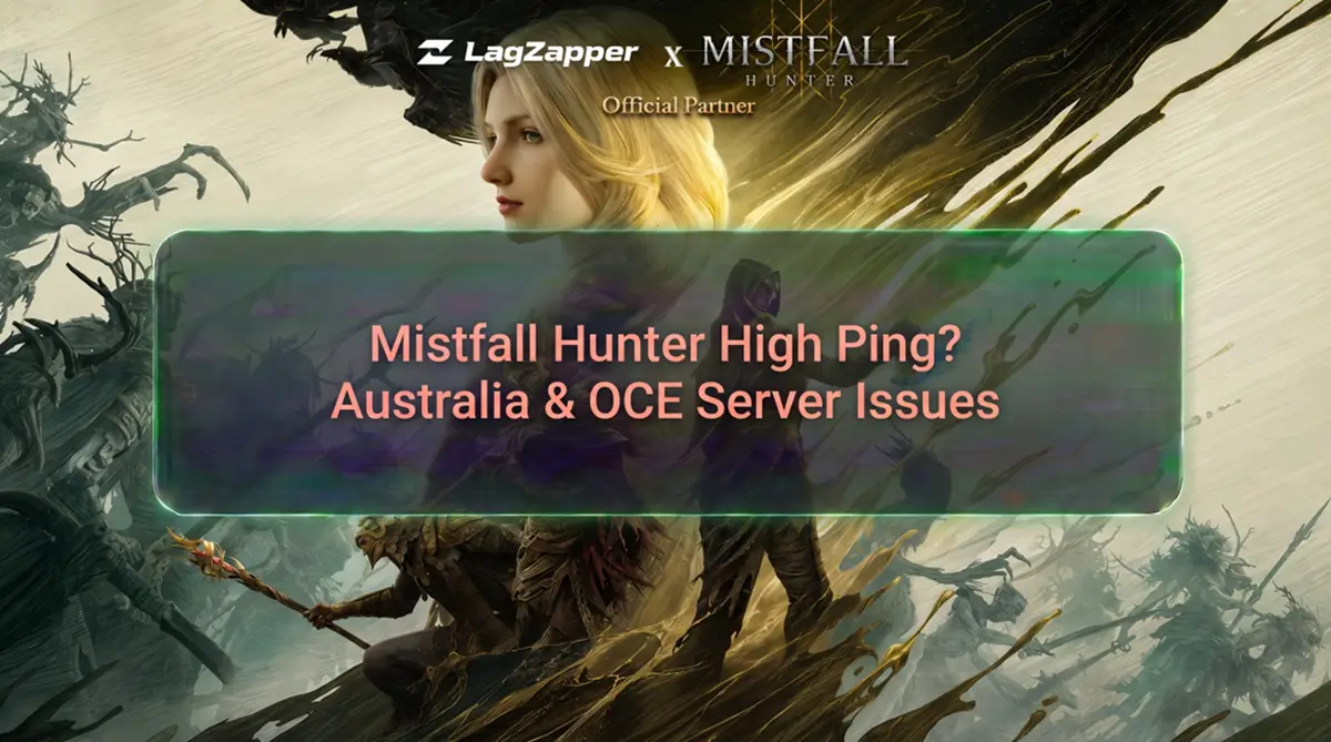 How to fix Mistfall Hunter high ping in Australia and OCE