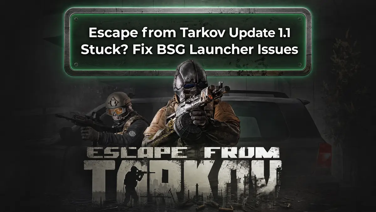 Escape from Tarkov Update 1.1 stuck in the BSG Launcher