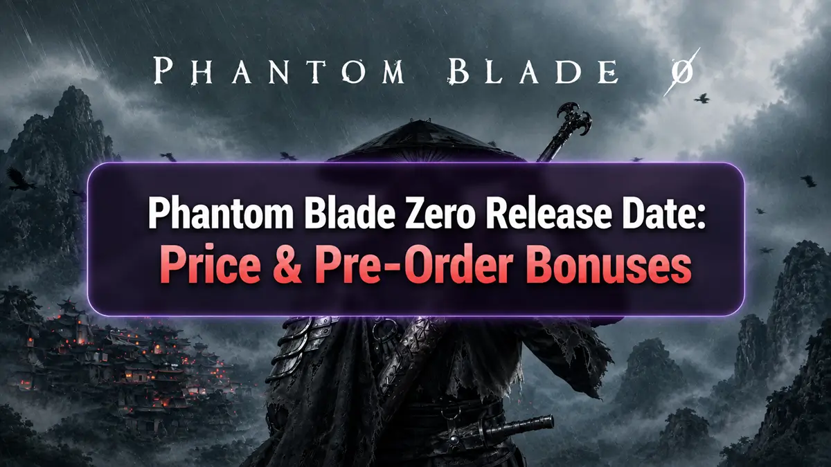 Дата выхода, цена, издания и бонусы за предзаказ Phantom Blade Zero