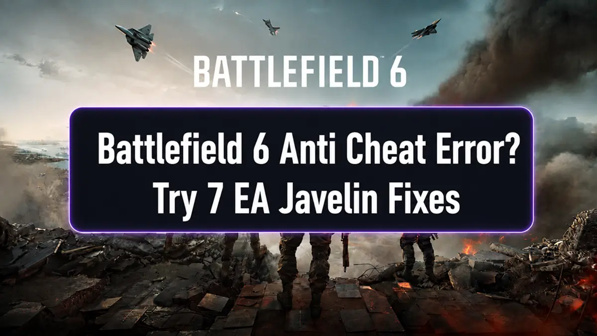 Battlefield 6 anti cheat error and EA Javelin fixes