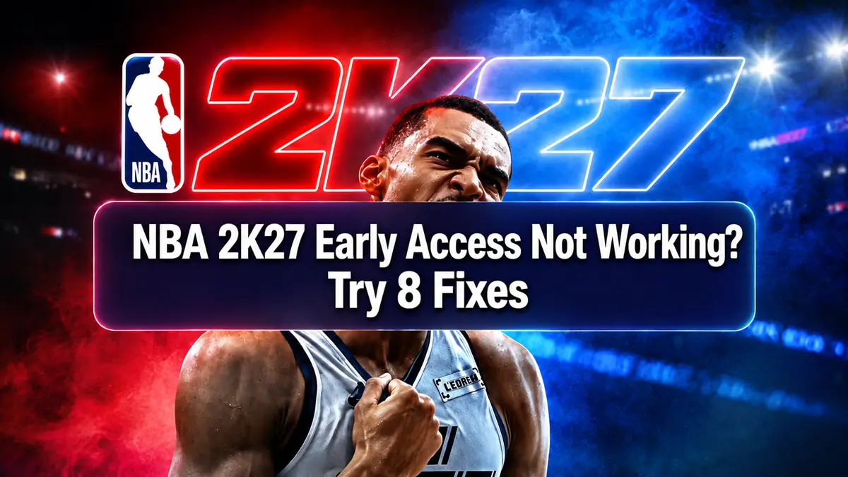 NBA 2K27 Early Access not working and server connection fixes