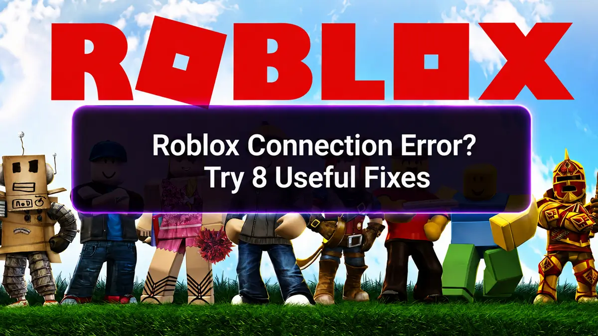 Roblox connection error and failed game join fixes