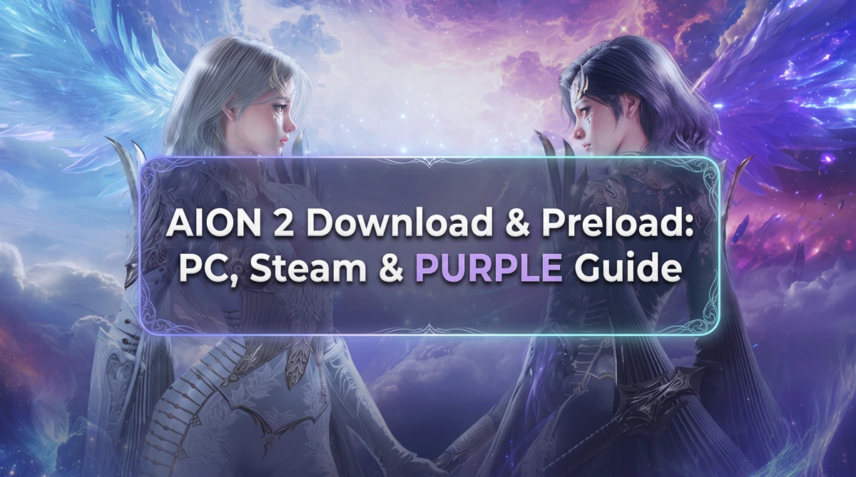 Руководство по загрузке и предзагрузке AION 2 через Steam и PURPLE