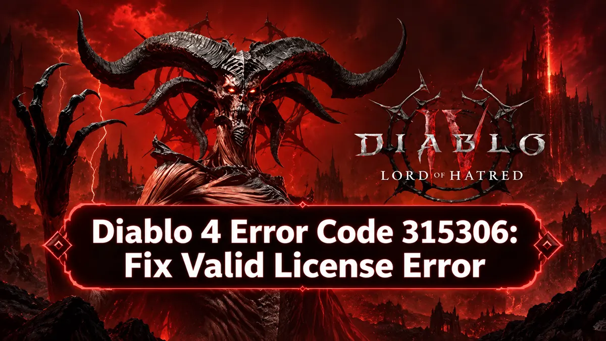 Diablo 4 Fehlercode 315306 mit Unable to Find a Valid License