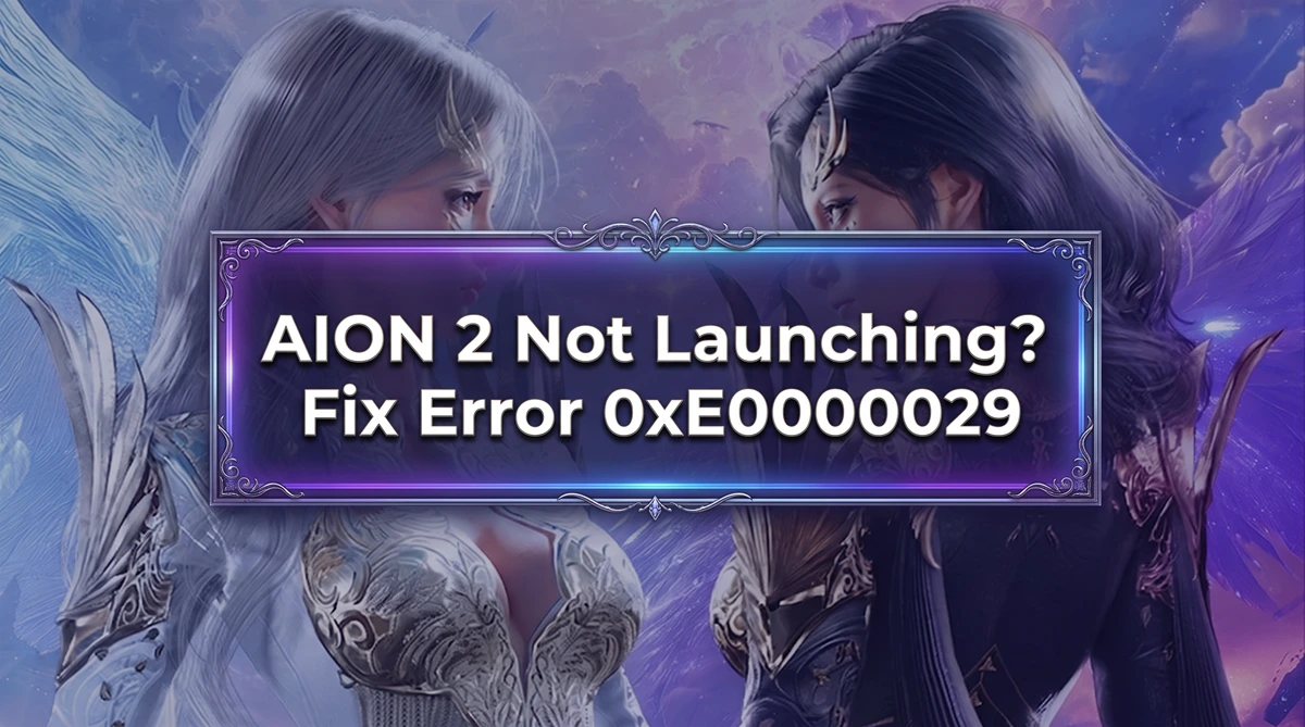 AION 2-Fehler 0xE0000029 und NCGuard-Startkorrekturen