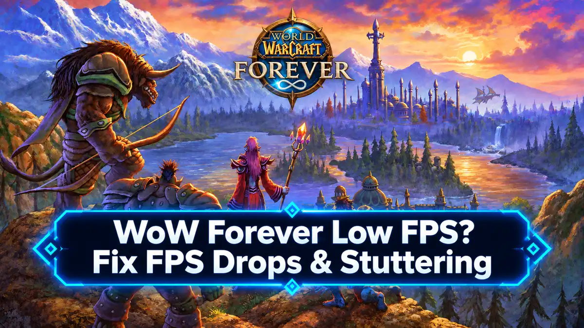 WoW Forever niedrige FPS beheben