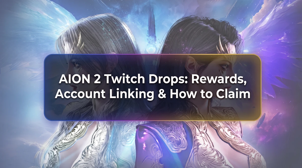 Guide des récompenses Twitch Drops et de la liaison de compte pour AION 2