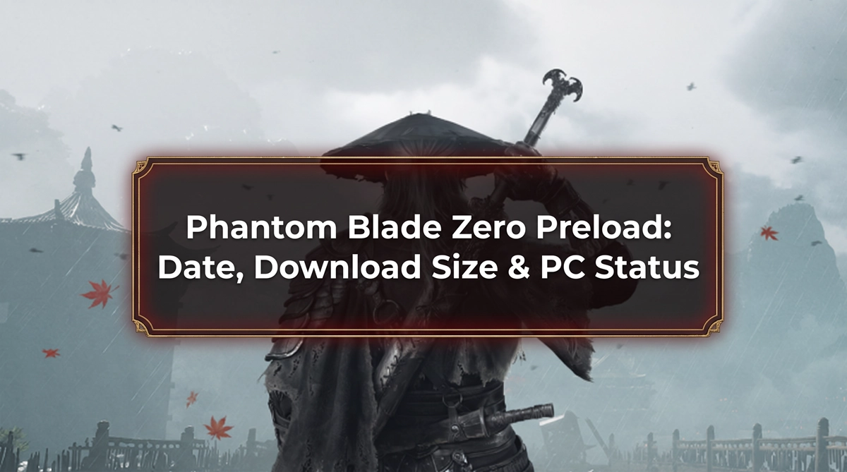 Date de préchargement et taille du téléchargement de Phantom Blade Zero